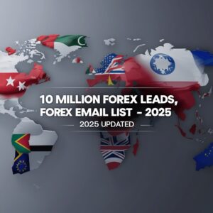 10 Million Forex Leads, Forex Email List - 2025 Updated