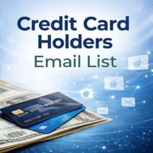 Credit Card Holders Email List